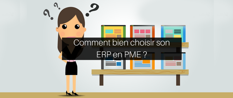 Comment bien choisir son ERP en PME ?